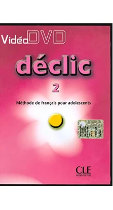 Declic 2. Video DVD. Jacques Blanc. Jean-Michel Cartier. Pierre Lederlin