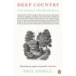 Deep Country: Five Years in the Welsh Hills. Neil Ansell. Фото 1