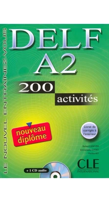 DELF A2, 200 Activites Livre + CD audio. Richard Lescure. Emmanuelle Gadet. Pauline Vey