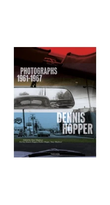 Dennis Hopper - Photographs 1961-1967
