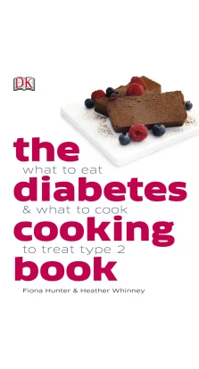 The Diabetes Cooking Book. Хизер Уинни. Фиона Хантер