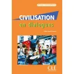 Civilisation en dialogues: Livre & CD-audio intermediaire. Odile Grand-Clement. Фото 1
