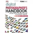 Digital Photographer's Handbook 5th Edition. Tom Ang. Фото 1