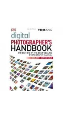 Digital Photographer's Handbook 5th Edition. Tom Ang