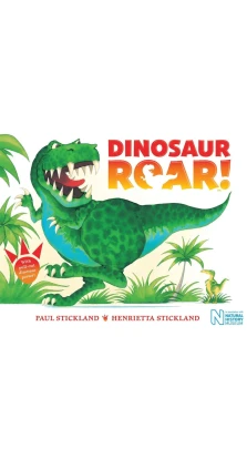 Dinosaur Roar!. Henrietta Stickland. Paul Stickland