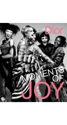 Dior: Moments of Joy. Muriel Teodori