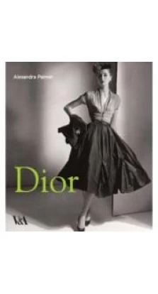 Dior [Paperback]. Александра Палмер