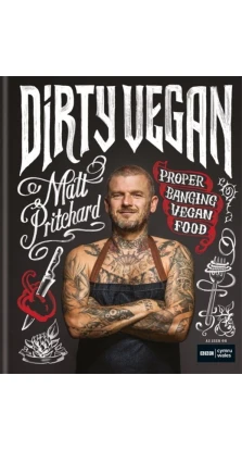 Dirty vegan. Matt Pritchard