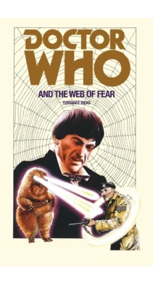 Doctor Who and the Web of Fear. Terrance Dicks