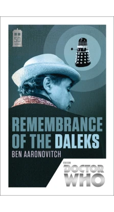 Doctor Who: Remembrance of the Daleks. Бен Дилан Ааронович