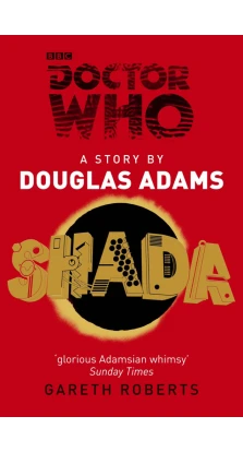 Doctor Who: Shada. Дуґлас Адамс (Douglas Adams). Gareth Roberts