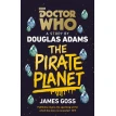 Doctor Who: The Pirate Planet. Джеймс Госс. Дуглас Адамс (Douglas Adams). Фото 1