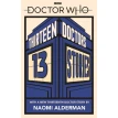 Doctor Who: Thirteen Doctors 13 Stories. Naomi Alderman. Malorie Blackman. Голлі Блек (Holly Black). Фото 1