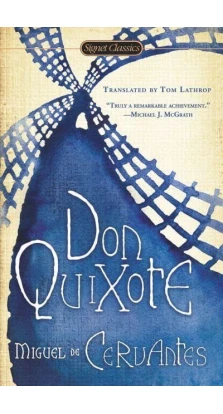 Don Quixote. Мигель де Сервантес Сааведра (Miguel De Cervantes Saavedra)