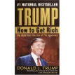 Donald Trump: How to Get Rich. Дональд Трамп. Фото 1