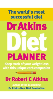 Dr Atkins Diet Planner. Роберт Аткинс
