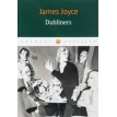 Dubliners / Дублинцы: сборник на англ.яз. Joyce James Пальмира. Джеймс Джойс. Фото 1