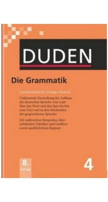 Duden  4. Die Grammatik. Cathrine Fabricius-Hansen. Peter Gallmann. Peter Eisenberg. Reinhard Fiehler