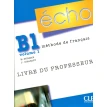 Echo B1.1. Livre du Professeur. Martine Stirman. Jacky Girardet. Фото 1