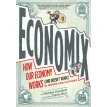 Economix: How Our Economy Works. Michael Goodwin. Фото 1
