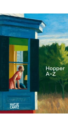 Edward Hopper: A-Z. Ulf Kuster