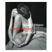 Edward Weston : Forms of Passion. Trudy Stack. Terence Pitts. Gilles Mora. Фото 1