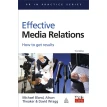 Effective Media Relations. David Wragg. Alison Theaker. Michael Bland. Фото 1