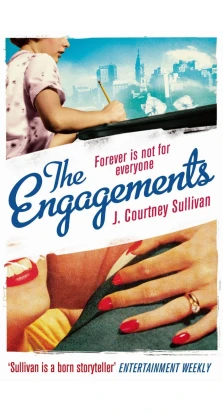 The Engagements. J. Courtney Sullivan