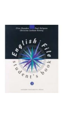 English File: Student's Book Level 2. Clive Oxenden. Christina Latham-Koenig. Paul Seligson