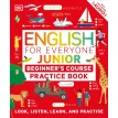 English for Everyone Junior: Beginner's Practice Book. Фото 1