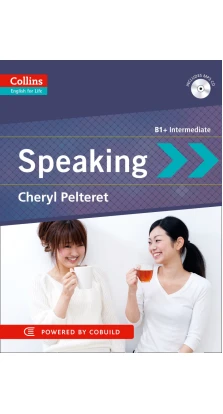 English for Life: Speaking B1+ with CD. Cheryl Pelteret