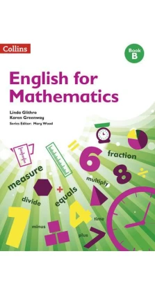 English for Mathematics. Book B. Карен Гринуэй (Karen Greenway). Линда Глитро (Linda Glithro)