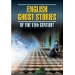 English Ghost Stories of the 19th Century. Фото 1