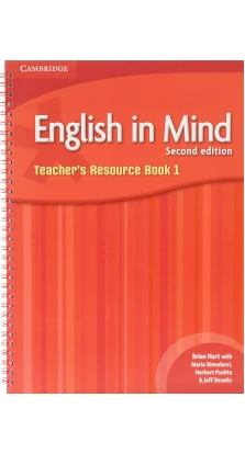 English in Mind Level 1 Teacher's Resource Book. Герберт Пухта (Herbert Puchta). Jeff Stranks. Brian Hart. Mario Rinvolucri