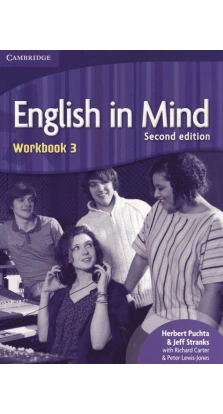 English in Mind Level 3 Workbook. Герберт Пухта (Herbert Puchta). Jeff Stranks. Питер Льюис-Джонс (Peter Lewis-Jones). Richard Carter
