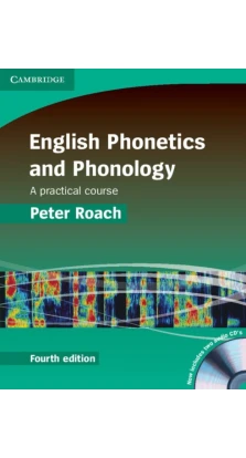 English Phonetics and Phonology A practical course with Audio CDs (2). Peter Roach