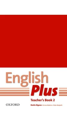 English Plus 2 Teacher's Book. Sheila Dignen. Emma Watkins. Peter Redpath