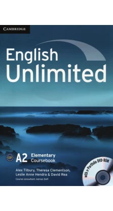 English Unlimited. Elementary Coursebook (With e-Portfolio DVD-Rom). Alex Tilbury. Theresa Clementson. David Rea. Leslie Anne Hendra