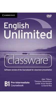 English Unlimited Pre-intermediate Classware DVD-ROM. Alex Tilbury. Theresa Clementson. David Rea. Leslie Anne Hendra