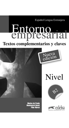 Entorno Empresarial : Claves B2. Marisa de Prada Segovia. Pilar Marcé Álvarez. Montserrat Bovet