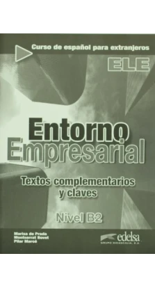 Entorno empresarial Textos complementarios y claves. Marisa de Prada Segovia. Pilar Marcé Álvarez. Montserrat Bovet