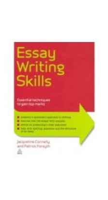 Essay Writing Skills. Patrick Forsyth. Jacqueline Connelly. Mark Connelly