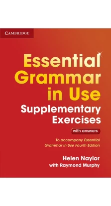 Essential Grammar in Use 4th Edition Supplementary Exercises WITH answers. Раймонд Мерфи (Raymond Murphy)