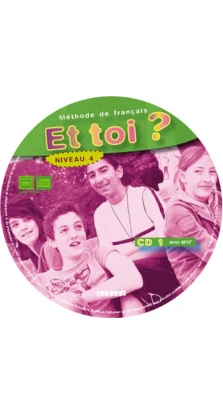 Et Toi? 4 CD Classe. Jean-Thierry Le Bougnec. Marie-Jose Lopes