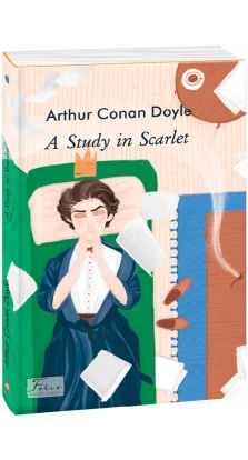 A Study in Scarlet. Артур Конан Дойл (Arthur Conan Doyle)