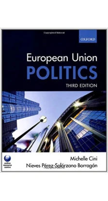 European Union Politics. Michelle Cini. Nieves Perez-Solorzano Borragan