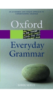 Everyday Grammar. Джон Сили (John Seely)