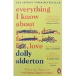 Everything I Know About Love. Dolly Alderton. Фото 1