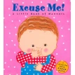 Excuse Me!: A Little Book of Manners. Karen Katz. Фото 1