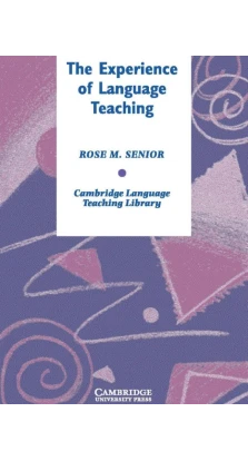 Experience of Language Teaching, The. Rose Senior